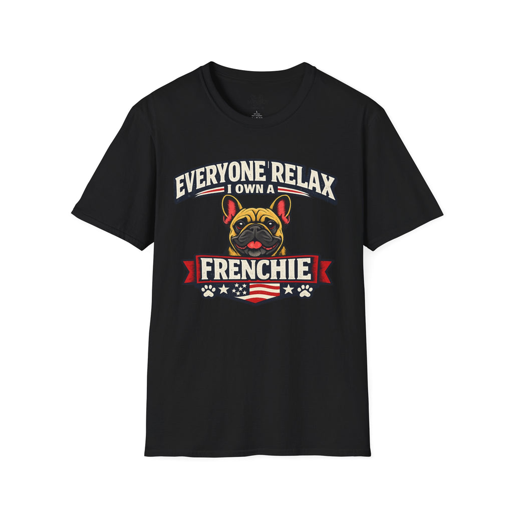 EVERYONE REALX I WON A FRENCHIE T-SHIRT