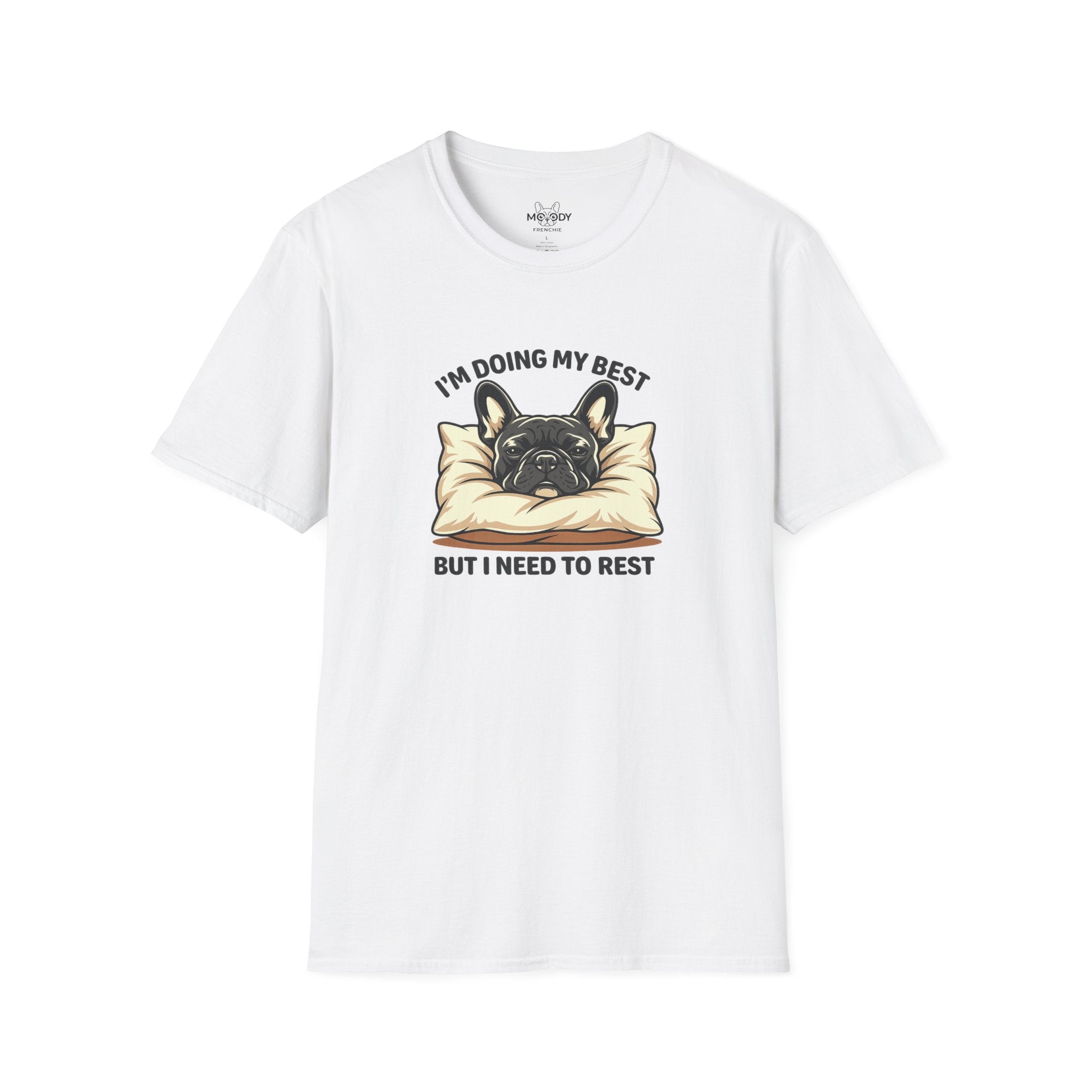 I'M DOING MY BEST BUT I NEED TO REST FRENCH BULLDOG T-SHIRT