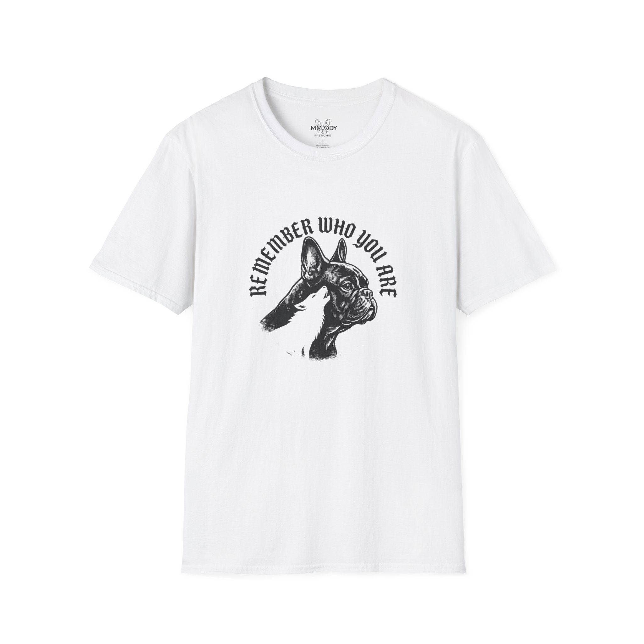 REMEMBER WHO YOU ARE FRENCH BULLDOG T-SHIRT