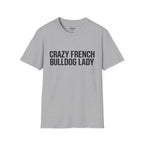 CRAZY FRENCH BULLDOG FRENCH LADY T-SHIRT