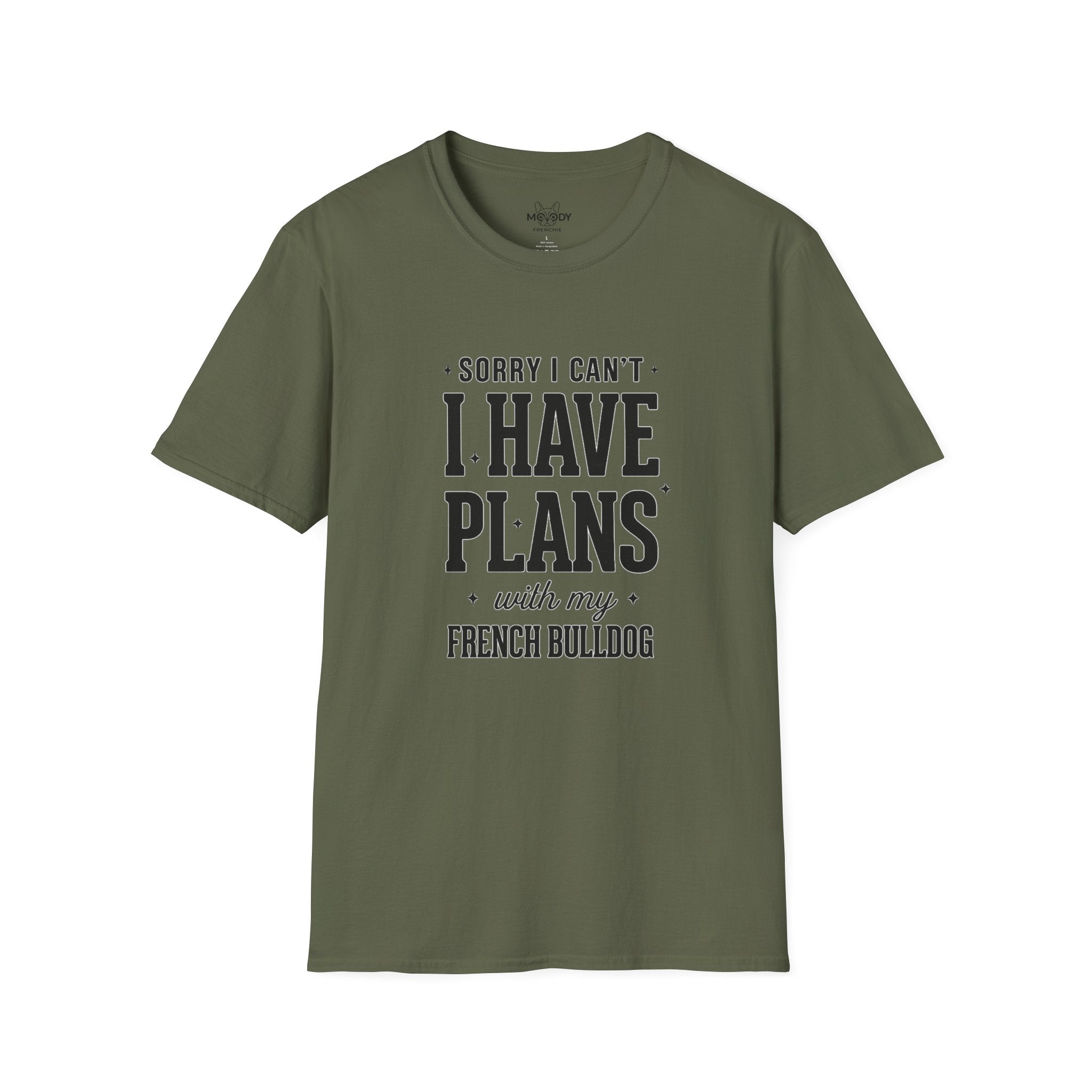 SORRY I CAN'T I HAVE PLANS WITH MY FENCH BULLDOG T-SHIRT