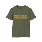 LIFE IS BETTER WITH A FRENCHIE T-SHIRT