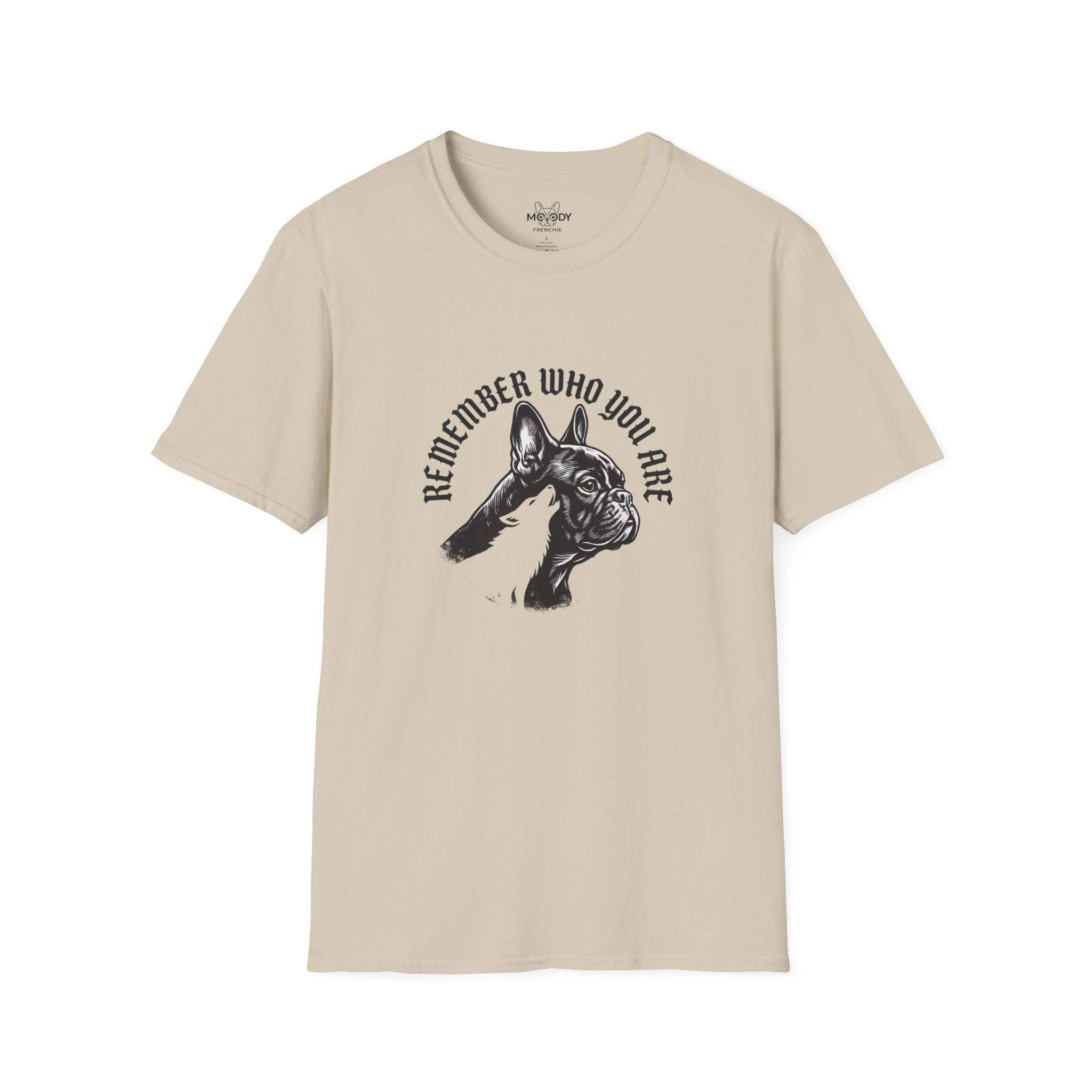 REMEMBER WHO YOU ARE FRENCH BULLDOG T-SHIRT