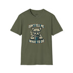 DON'T TELL ME WHAT TO DO FRENCH BULLDOG T-SHIRT
