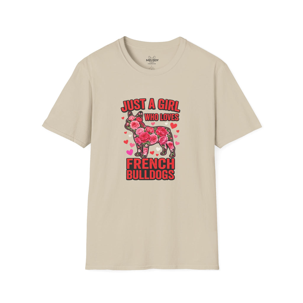 JUST A GIRL WHO LOVES FRENCH BULLDOGS T-SHIRT