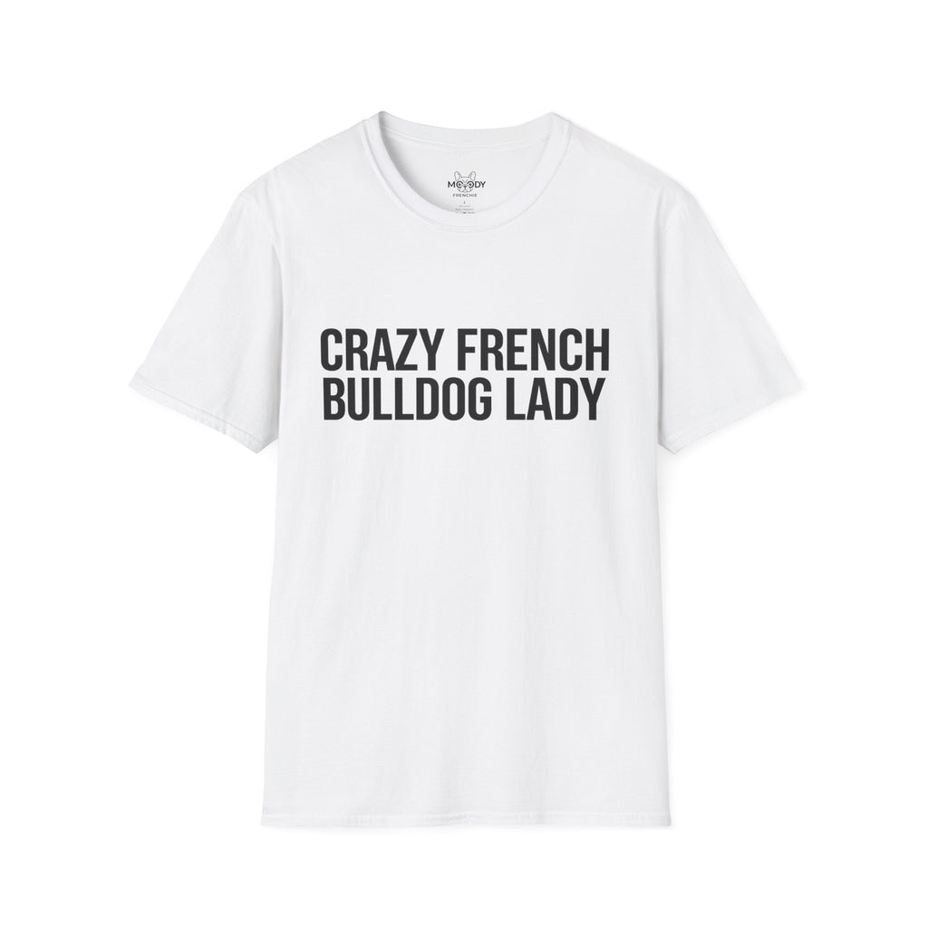 CRAZY FRENCH BULLDOG FRENCH LADY T-SHIRT