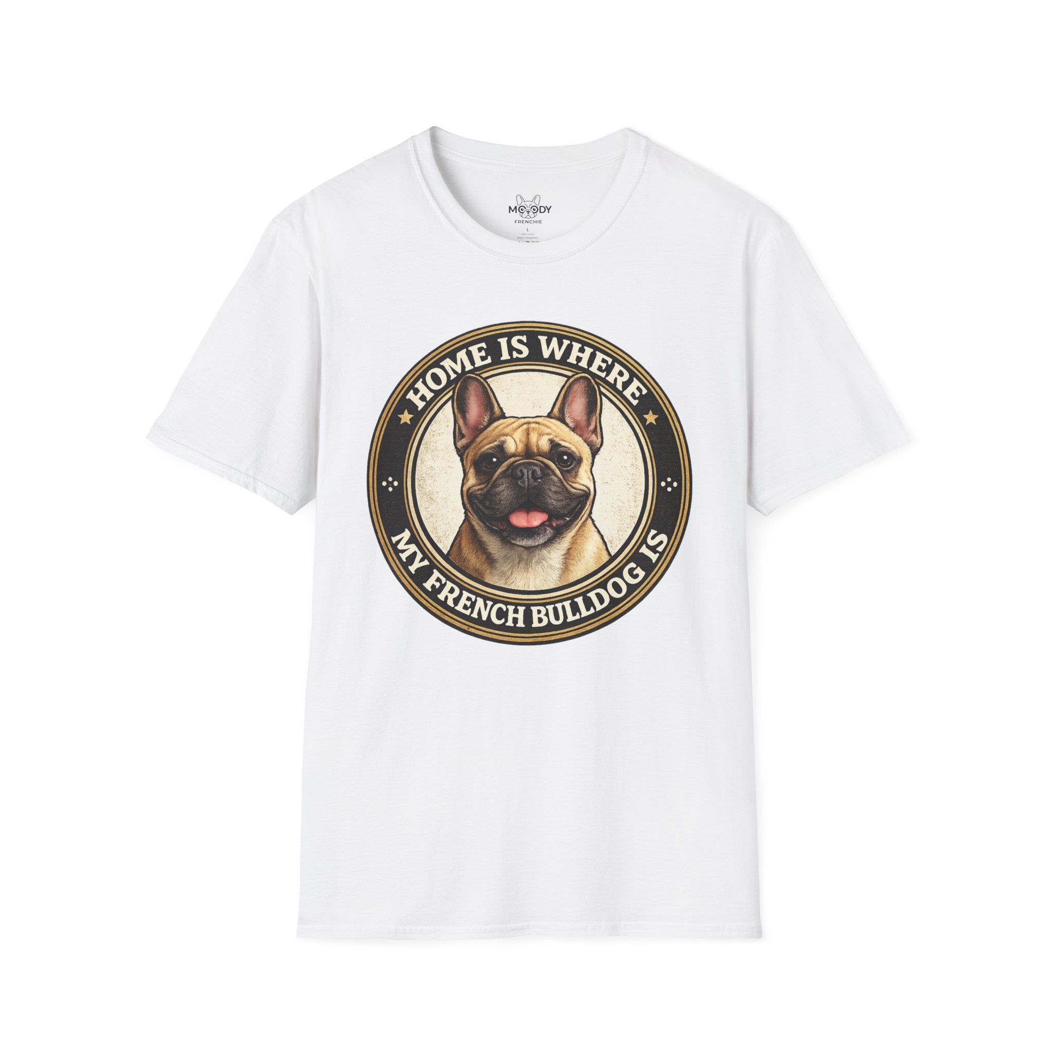 HOME IS WHERE MY FRENCH BULLDOG IS T-SHIRT