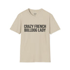 CRAZY FRENCH BULLDOG FRENCH LADY T-SHIRT