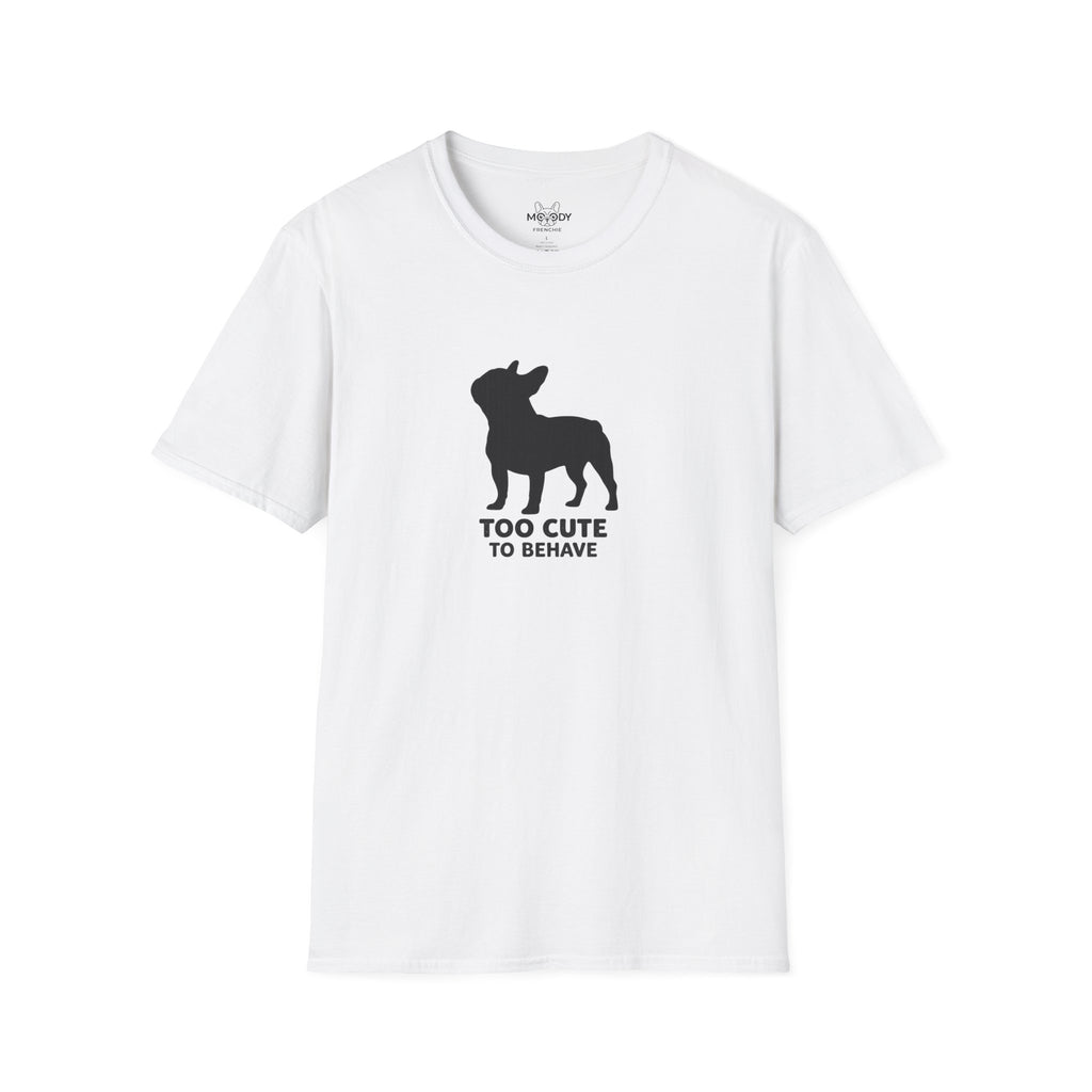 TOO CUTE TO BEHAVE FRENCH BULLDOG T-SHIRT