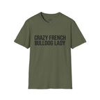CRAZY FRENCH BULLDOG FRENCH LADY T-SHIRT