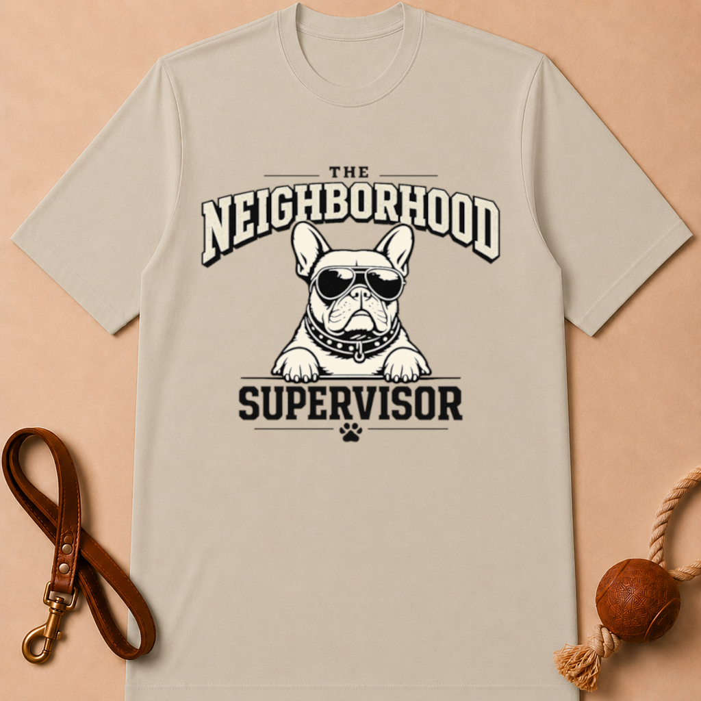 THE NEIGHBORHOOD SUPERVISOR FRENCH BULLDOG T-SHIRT