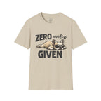 ZERO WOOFS GIVEN T-SHIRT