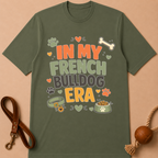 IN MY FRENCH BULLDOG ERA T-SHIRT