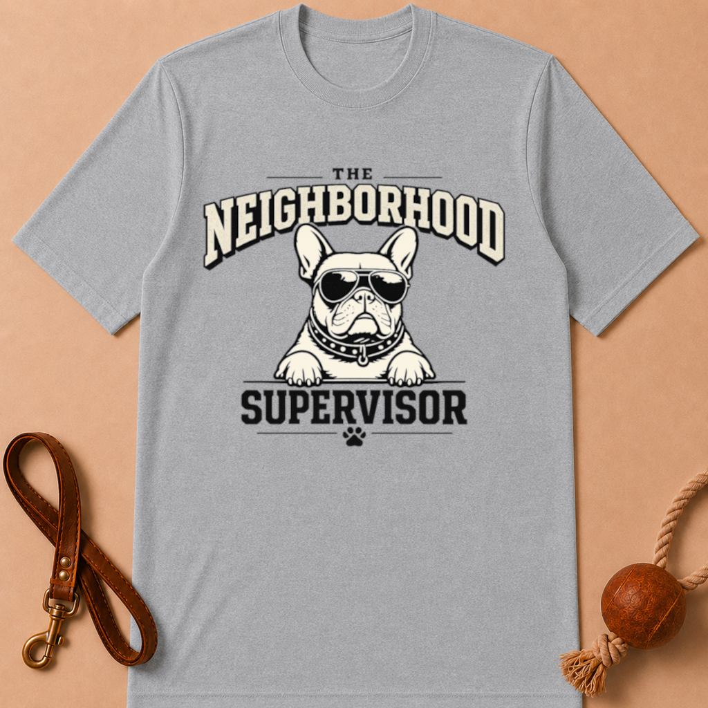 THE NEIGHBORHOOD SUPERVISOR FRENCH BULLDOG T-SHIRT