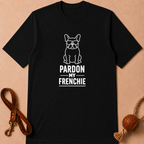 PARDON MY FRENCHIE FRENCH BULLDOG T-SHIRT
