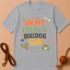 IN MY FRENCH BULLDOG ERA T-SHIRT