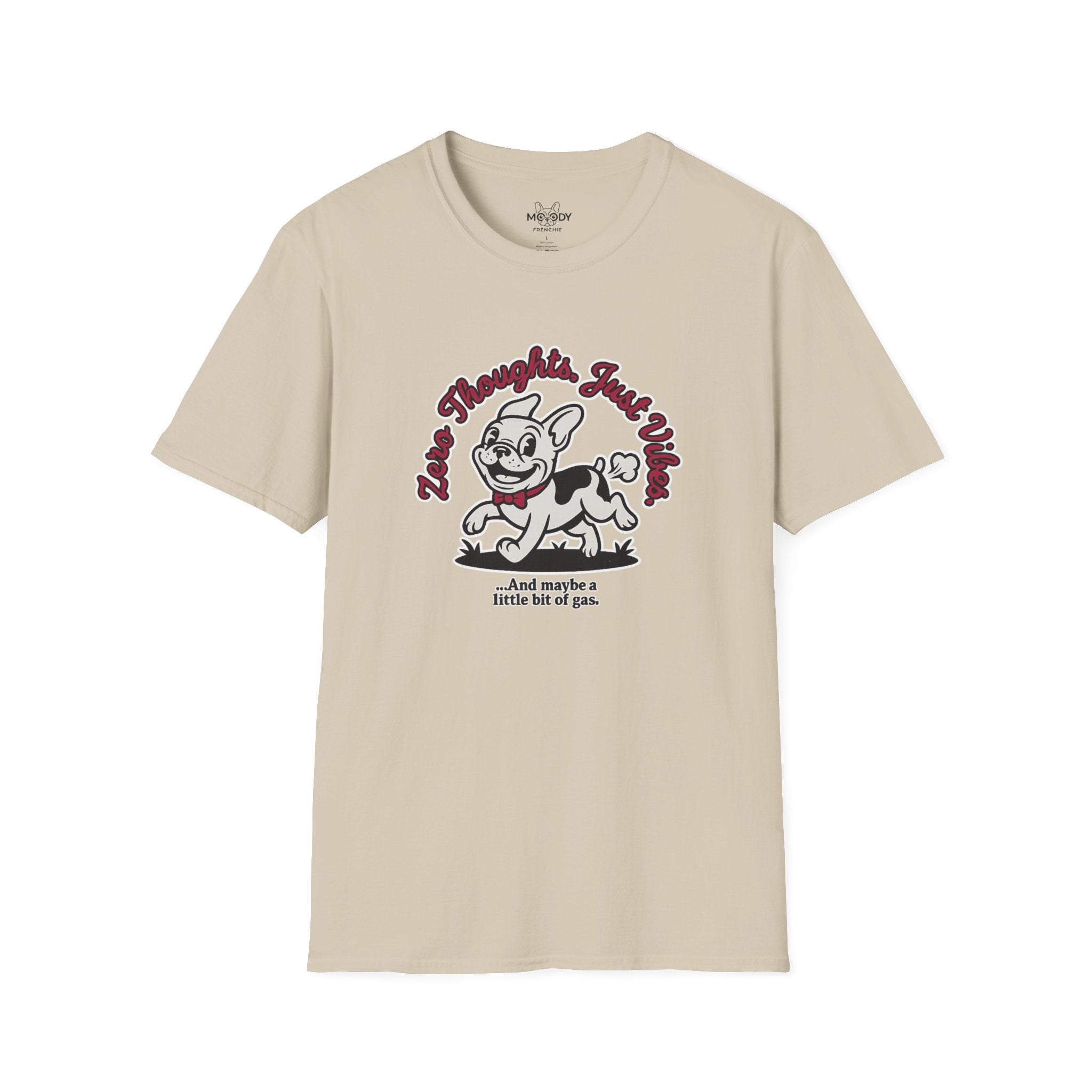 JUST THOUGHT. JUST VIBES FRENCH BULLDOG T-SHIRT