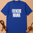 FRENHIE MAMA T-SHIRT