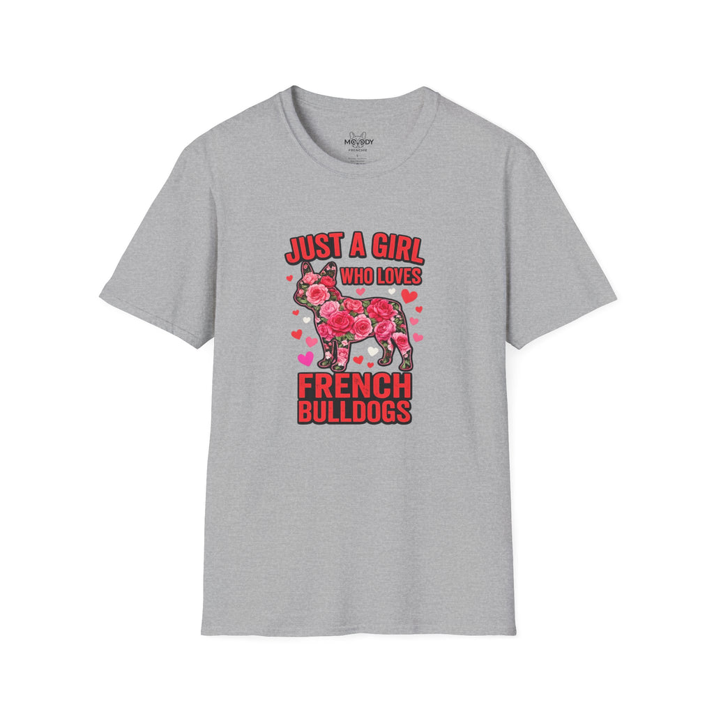 JUST A GIRL WHO LOVES FRENCH BULLDOGS T-SHIRT