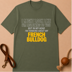 IN MY HEAD I'M THINKIG ABOUT MY FRENCH BULLDOG T-SHIRT