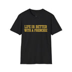 LIFE IS BETTER WITH A FRENCHIE T-SHIRT