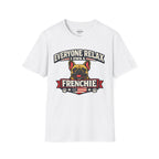 EVERYONE REALX I WON A FRENCHIE T-SHIRT