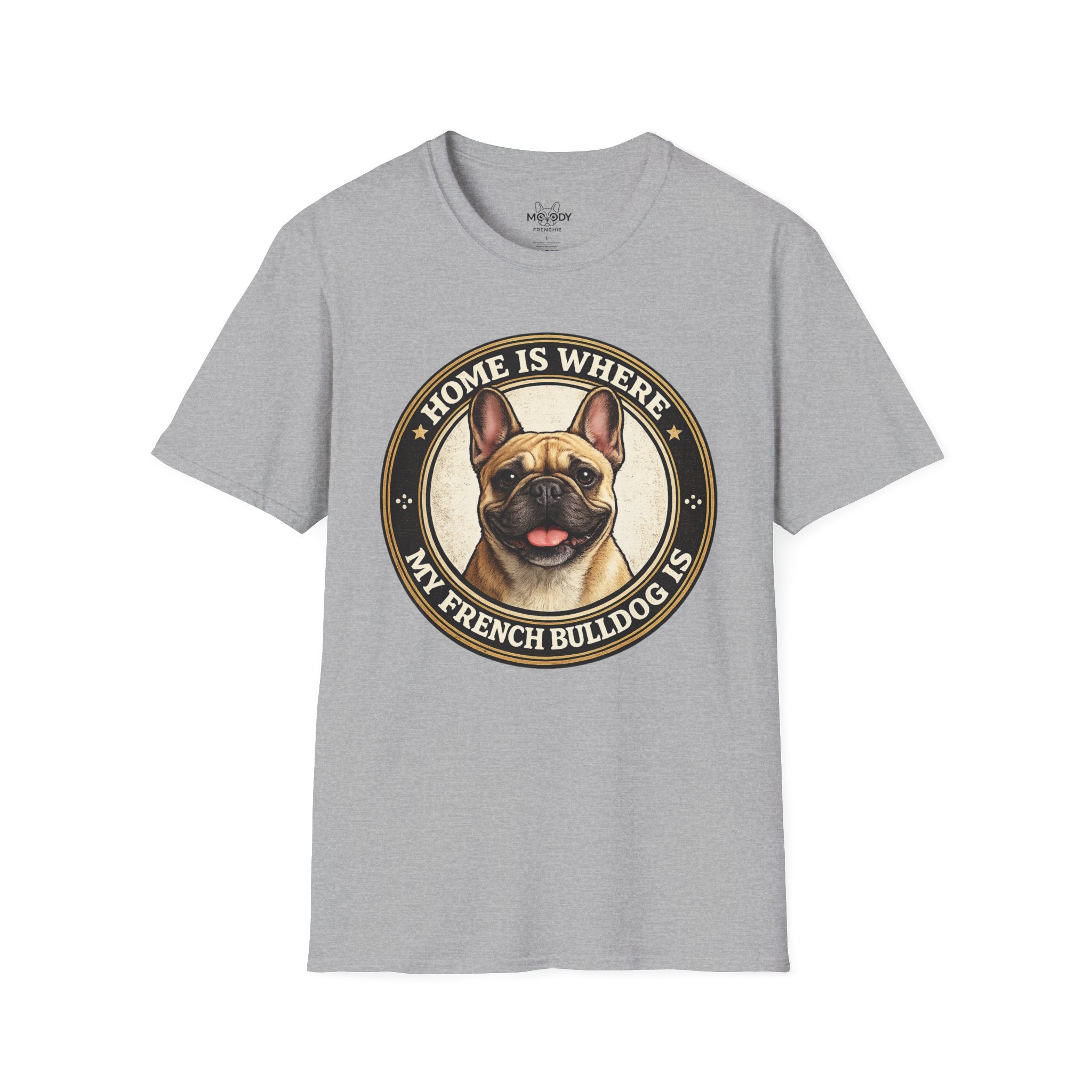 HOME IS WHERE MY FRENCH BULLDOG IS T-SHIRT