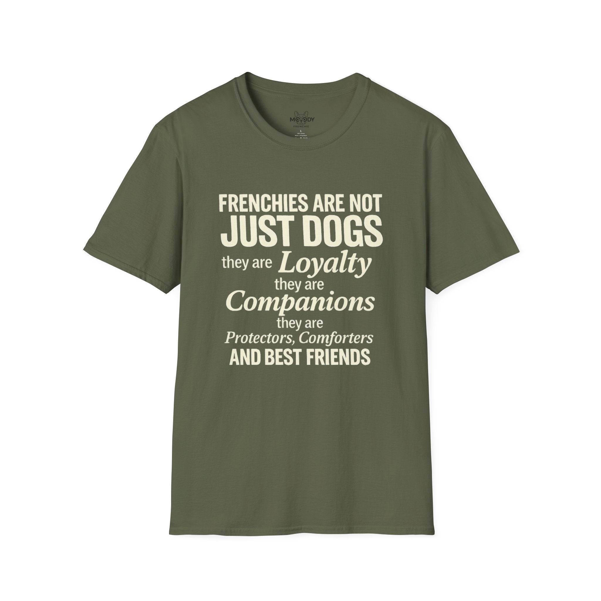 FRENCHIE ARE NOT JUST DOGS T-SHIRT