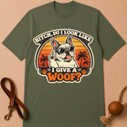 BITCH DO I LOOK LIKE I GIVE A WOOF T-SHIRT