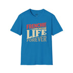FRENCHIE MOM LIFE FOREVER T-SHIRT