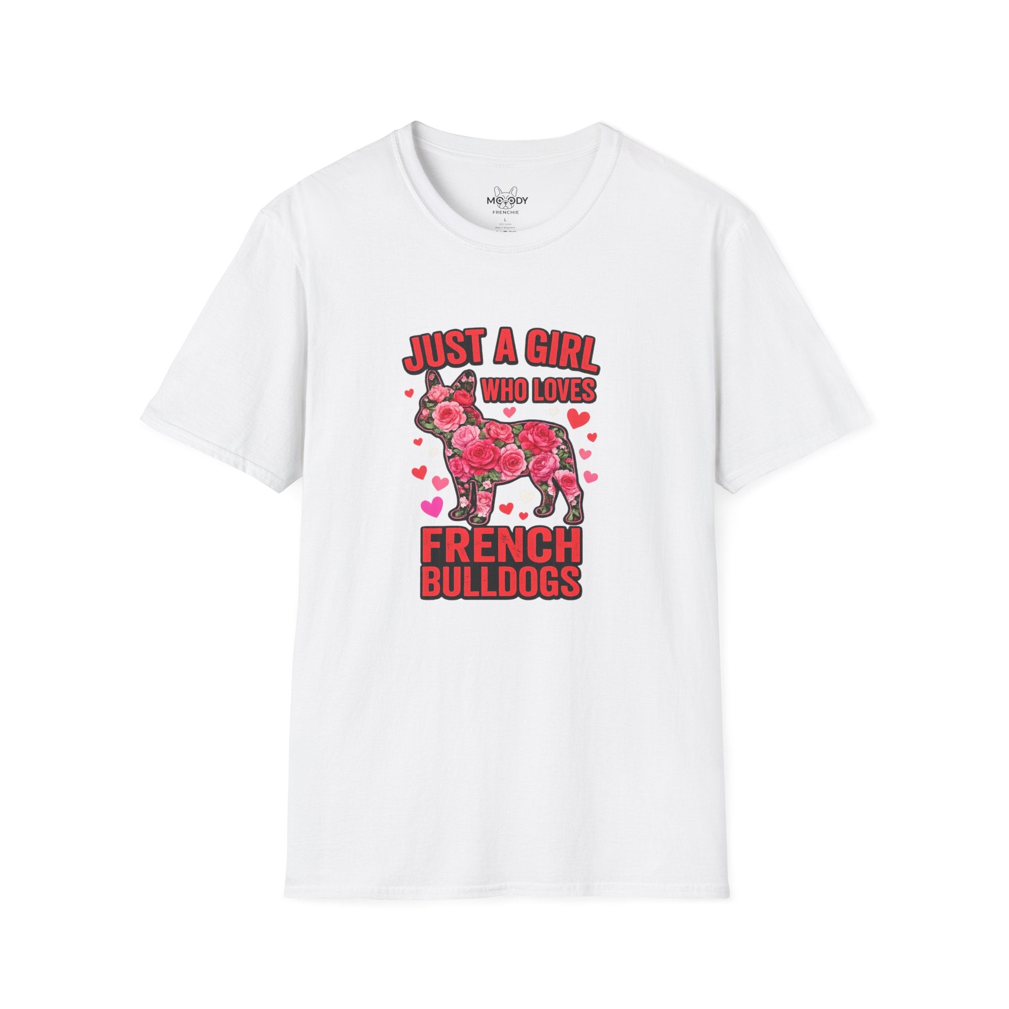 JUST A GIRL WHO LOVES FRENCH BULLDOGS T-SHIRT