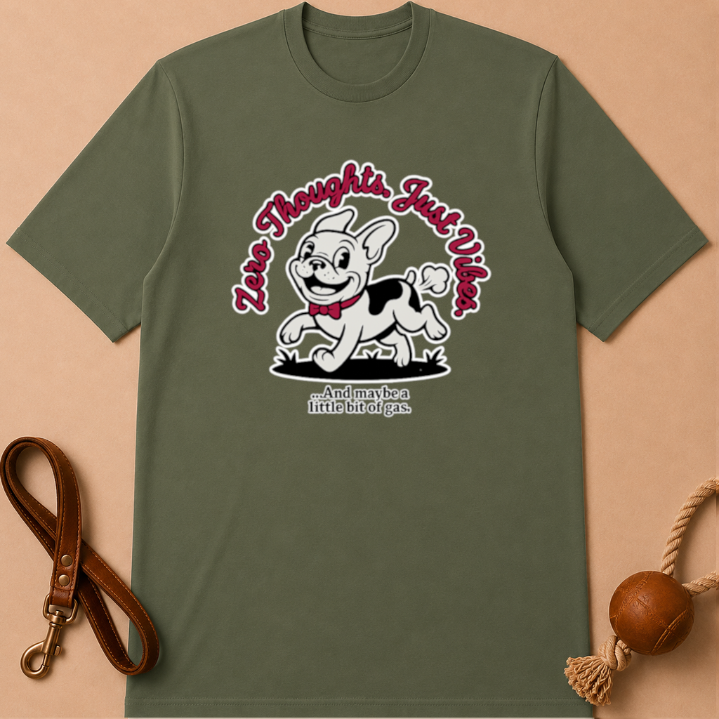 JUST THOUGHT. JUST VIBES FRENCH BULLDOG T-SHIRT