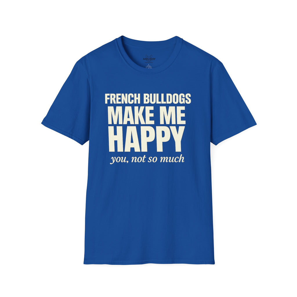 FRENCH BULLDOGS MAKE ME HAPPY T-SHIRT