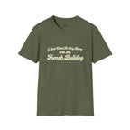 I JUST WANT TO STAY HOME WITH MY FENCH BULLDOG T-SHIRT