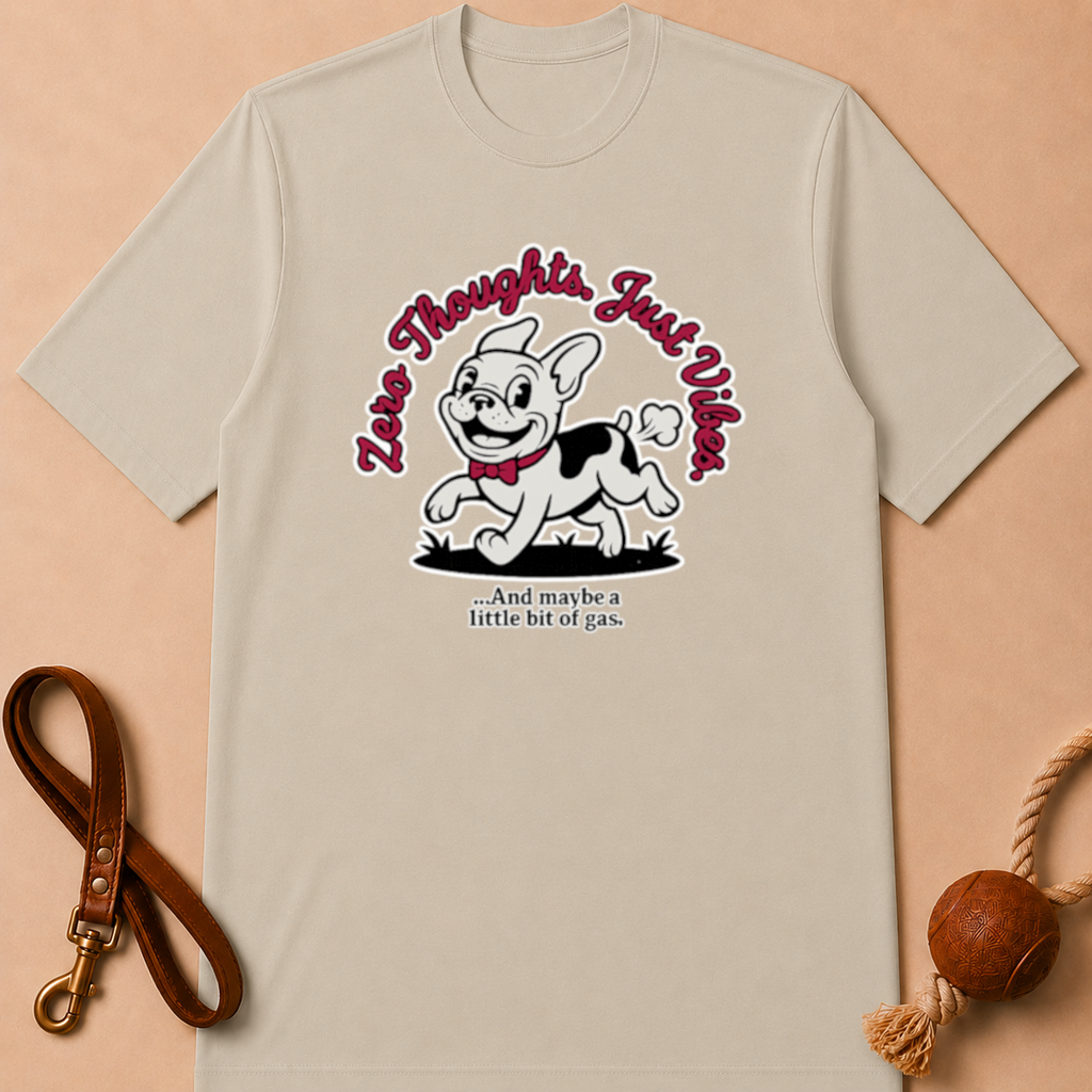 JUST THOUGHT. JUST VIBES FRENCH BULLDOG T-SHIRT