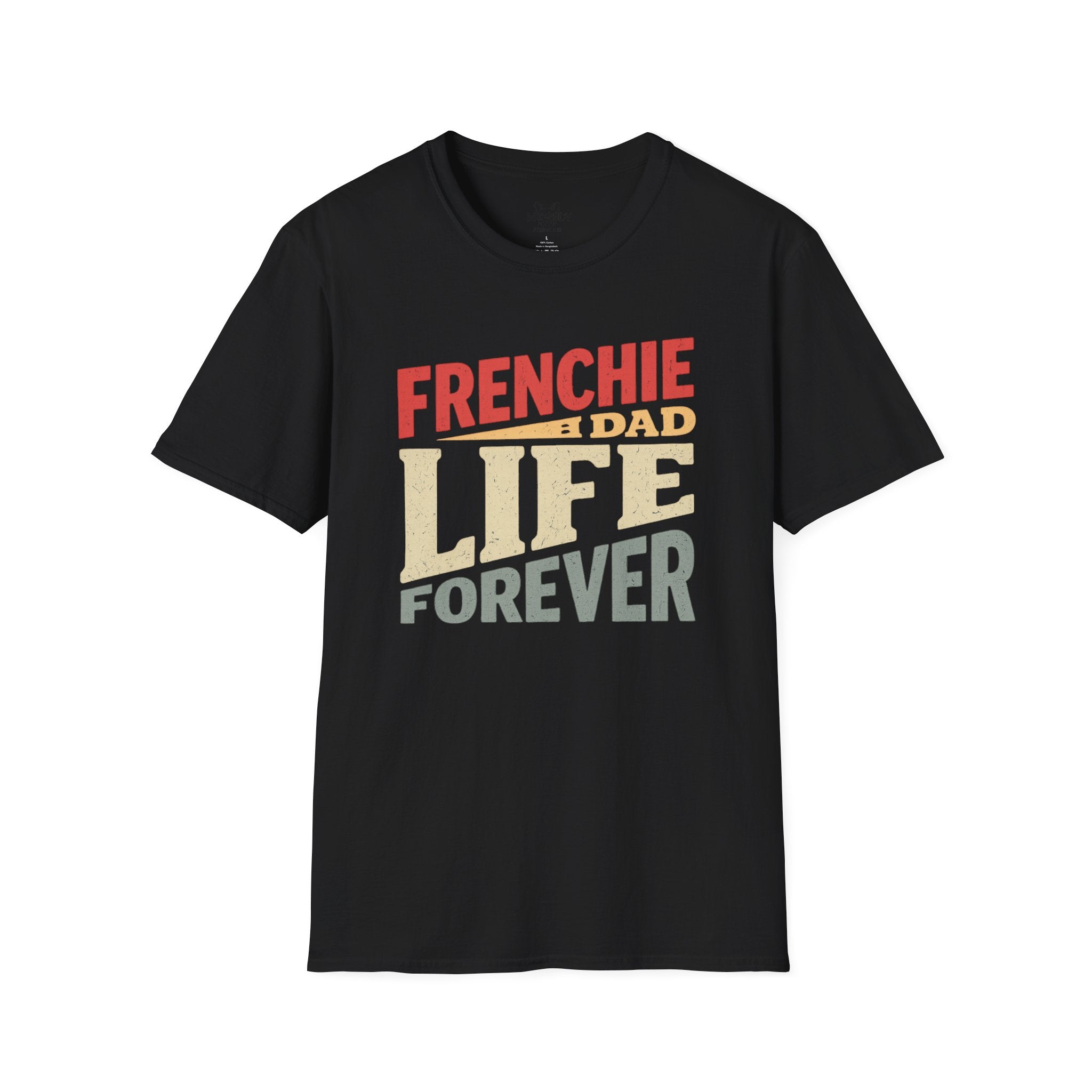 FRENCHIE DAD LIFE FOREVER T-SHIRT