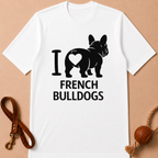 I LOVE FRENCH BULLDOG T-SHIRT
