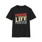 FRENCHIE MOM LIFE FOREVER T-SHIRT