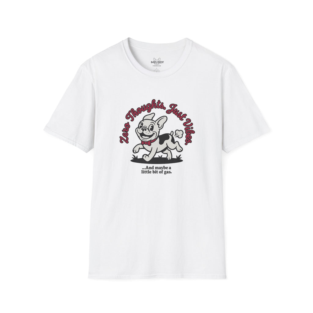 JUST THOUGHT. JUST VIBES FRENCH BULLDOG T-SHIRT