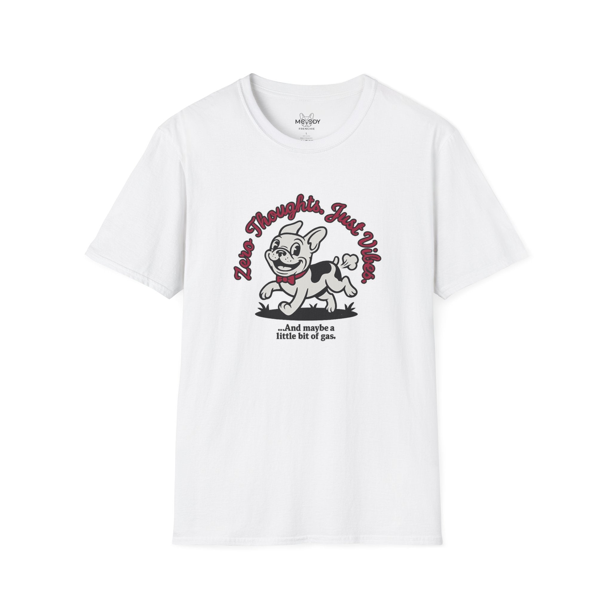 JUST THOUGHT. JUST VIBES FRENCH BULLDOG T-SHIRT