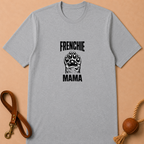 FRENCHIE MAMA T-SHIRT